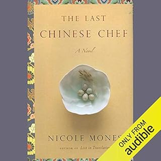 The Last Chinese Chef Audiobook By Nicole Mones cover art