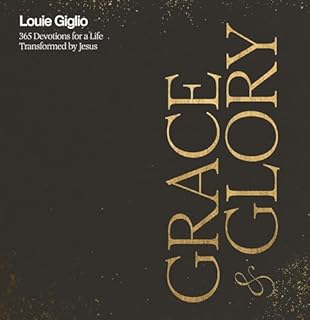 Grace and Glory Audiobook By Louie Giglio cover art