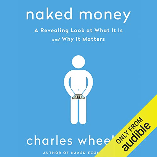 Naked Money Audiolibro Por Charles Wheelan arte de portada