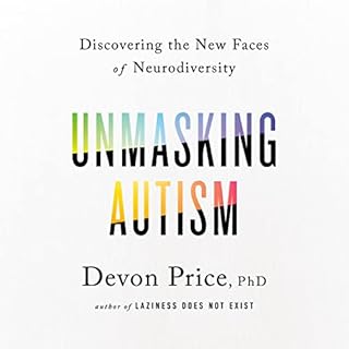 Unmasking Autism Audiolibro Por Devon Price PhD arte de portada