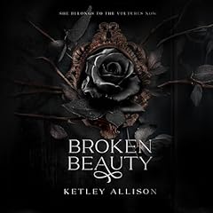 Broken Beauty Audiobook By Ketley Allison cover art