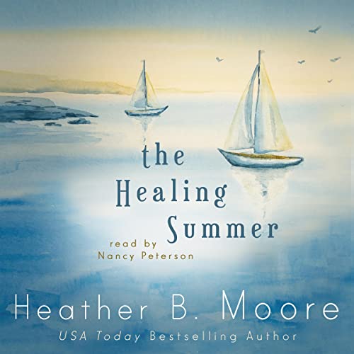 The Healing Summer Audiolivro Por Heather B. Moore capa