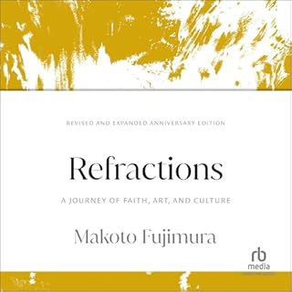 Refractions (15th Anniversary Edition) Audiobook By Makoto Fujimura cover art