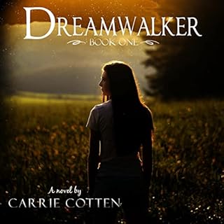 Dreamwalker: Book One Audiobook By Carrie Cotten cover art