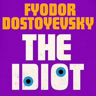 The Idiot Audiobook By Fyodor Dostoyevsky cover art