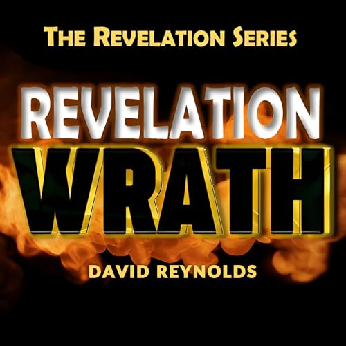 Revelation Wrath: Behold Wrath Audiolibro Por David Reynolds arte de portada