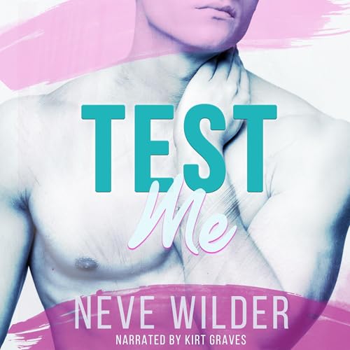 Test Me Audiobook By Neve Wilder cover art