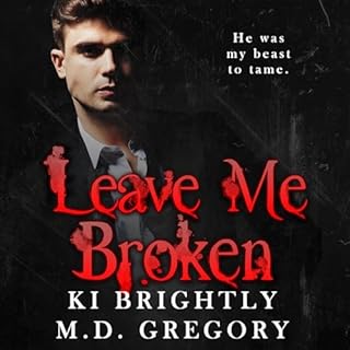 Leave Me Broken Audiolibro Por Ki Brightly, M.D. Gregory arte de portada