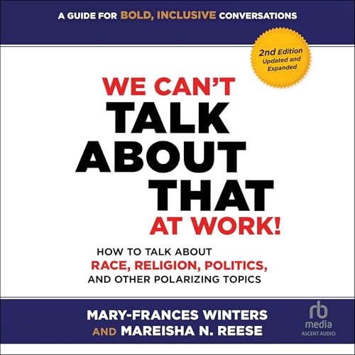 We Can't Talk About That at Work! (Second Edition) Audiobook By Mary-Frances Winters, Mareisha N. Reese cover art