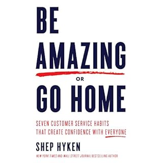 Be Amazing or Go Home Audiobook By Shep Hyken cover art