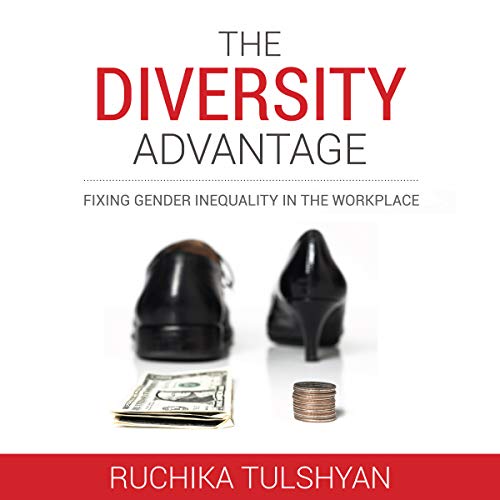 The Diversity Advantage Audiobook By Ruchika Tulshyan cover art