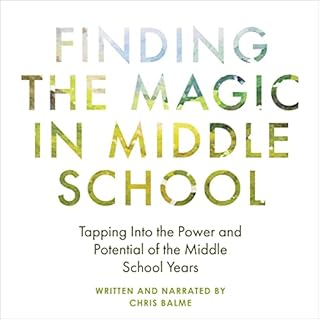 Finding the Magic in Middle School Audiolibro Por Chris Balme arte de portada