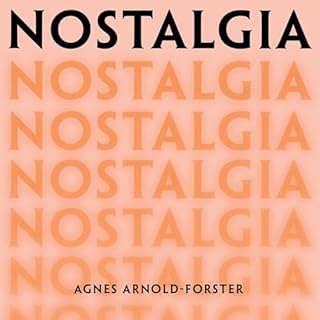 Nostalgia Audiobook By Agnes Arnold-Forster cover art