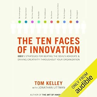 The Ten Faces of Innovation Audiobook By Tom Kelley, Jonathan Littman cover art