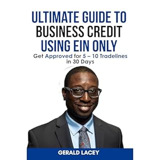 Ultimate Guide To Business Credit Using EIN Only Audiobook By Gerald Lacey MBA MSSCM cover art