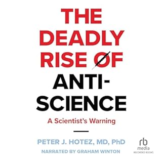 The Deadly Rise of Anti-Science Audiolibro Por Peter J. Hotez MD PhD arte de portada