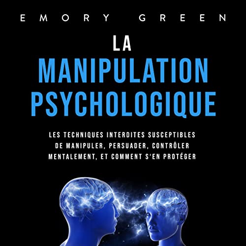 La Manipulation psychologique Audiobook By Emory Green cover art