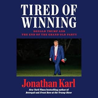 Tired of Winning Audiobook By Jonathan Karl cover art