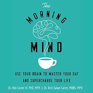 The Morning Mind Audiolibro Por Dr. Rob Carter III, Kirti Salwe Carter MBBS MPH arte de portada