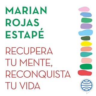 Recupera tu mente, reconquista tu vida Audiolibro Por Marian Rojas Estapé arte de portada