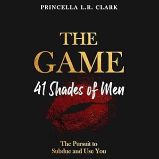 The Game: 41 Shades of Men Audiolibro Por Princella L.R. Clark arte de portada