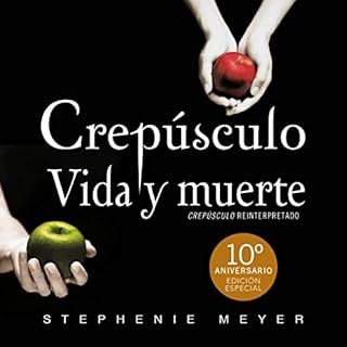 Crepúsculo. Vida y muerte [Twilight: Life and Death] Audiobook By Stephenie Meyer cover art