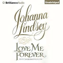 Love Me Forever Audiobook By Johanna Lindsey cover art