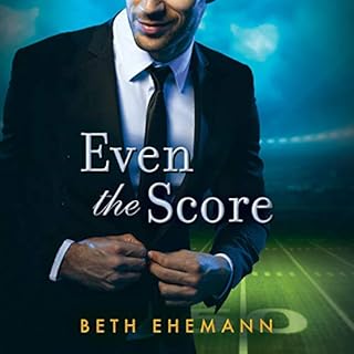 Even the Score Audiobook By Beth Ehemann cover art