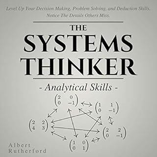 The Systems Thinker: Analytical Skills Audiobook By Albert Rutherford cover art