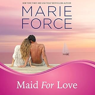 Maid for Love Audiobook By Marie Force cover art