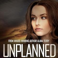 Unplanned Audiobook By Alana Terry cover art