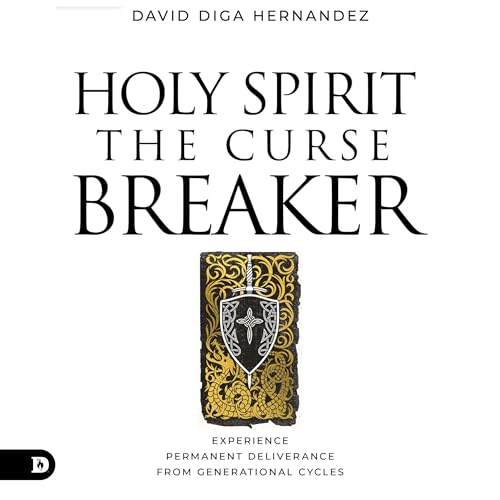 Holy Spirit: The Curse Breaker Audiobook By David Diga Hernandez cover art