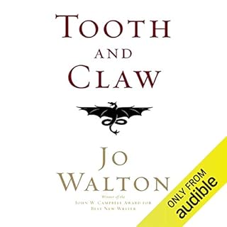 Tooth and Claw Audiobook By Jo Walton cover art