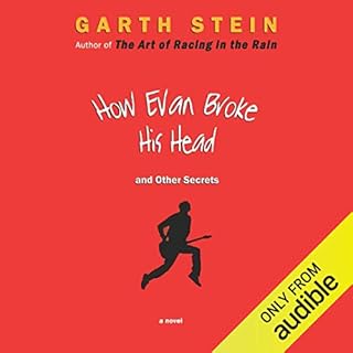 How Evan Broke His Head and Other Secrets Audiolibro Por Garth Stein arte de portada