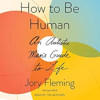 How to Be Human Audiobook By Jory Fleming, Lyric Winik cover art