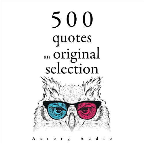 500 Quotes: an Original Selection Audiobook By Carl Jung, Marcus Aurelius, Leonardo da Vinci, Anne Frank, Albert Einstein cov