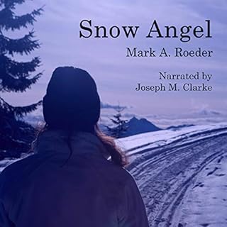 Snow Angel Audiobook By Mark A. Roeder cover art