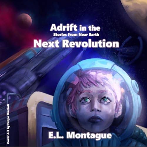 Adrift in the Next Revolution Audiobook By E.L. Montague cover art