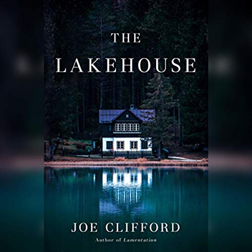 The Lakehouse Audiolibro Por Joe Clifford arte de portada