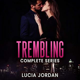 Trembling: Contemporary Romance - Complete Series Audiobook By Lucia Jordan cover art