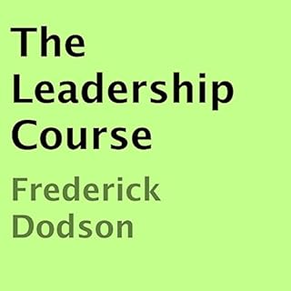 The Leadership Course Audiobook By Frederick Dodson cover art