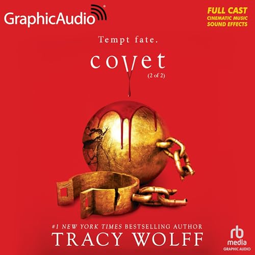 Covet (Part 2 of 2) (Dramatized Adaptation) Audiobook By Tracy Wolff cover art