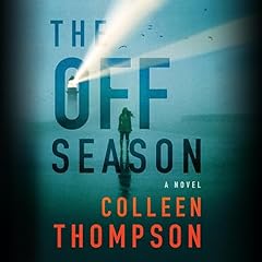 The Off Season Audiolibro Por Colleen Thompson arte de portada