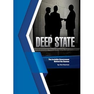 Deep State: The Invisible Government Behind the Scenes Audiolibro Por Alex Newman arte de portada