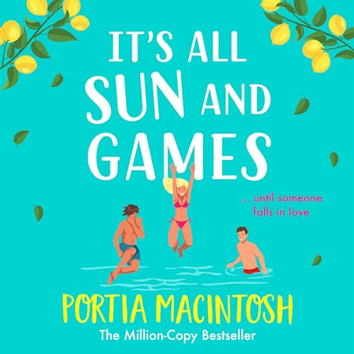 It's All Sun and Games Audiolibro Por Portia MacIntosh arte de portada