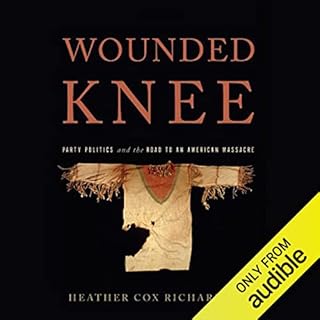 Wounded Knee Audiobook By Heather Cox Richardson cover art