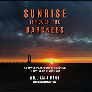 Sunrise Through the Darkness Audiobook By Will Jimeno, Michael Moats cover art