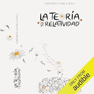 La Teoría de la Relatividad [The Theory of Relativity] Audiobook By Cristhian Daniel Gaona cover art