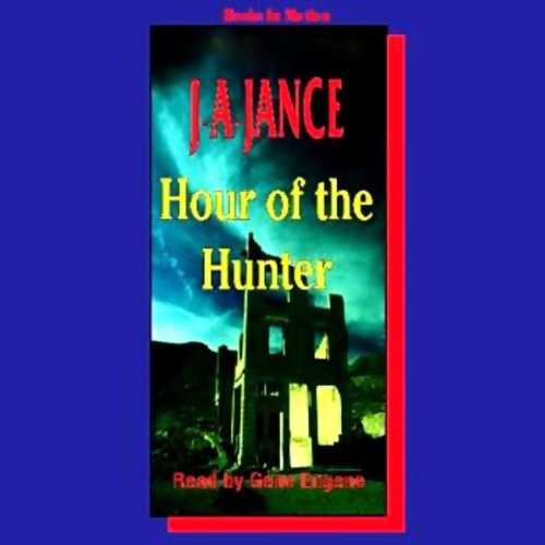 Hour of the Hunter Audiobook By J. A. Jance cover art