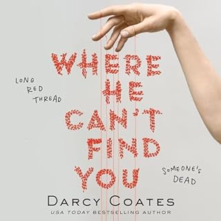 Where He Can't Find You Audiobook By Darcy Coates cover art